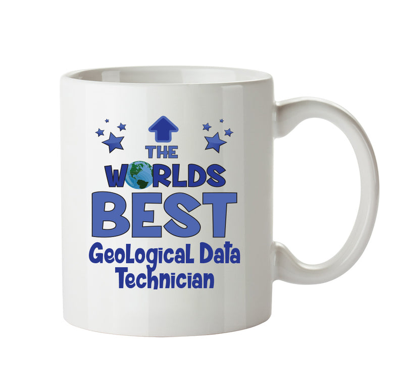 Worlds Best Geological Data Technician Mug - Novelty Funny Mug