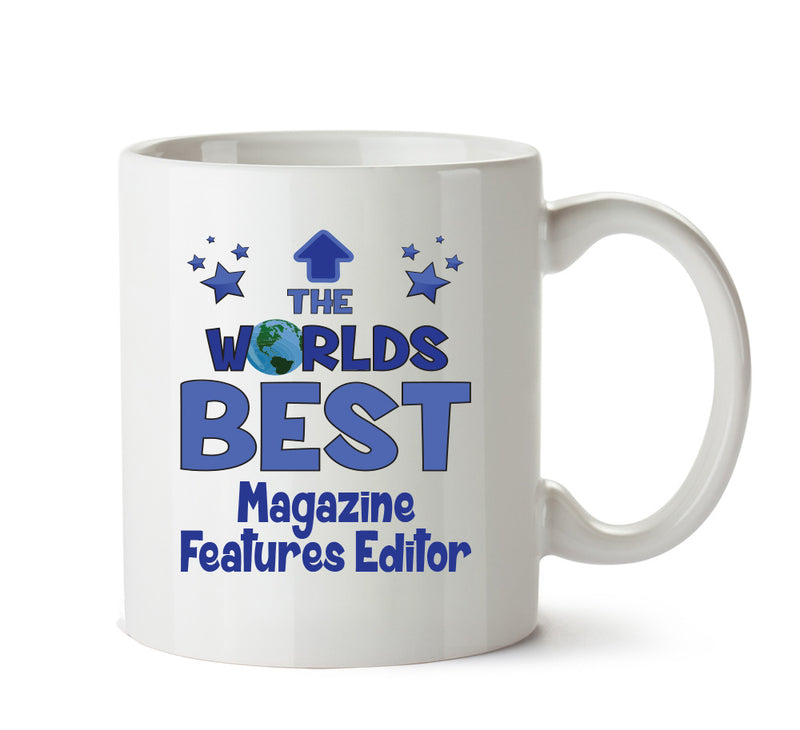 Worlds Best Magazine Features Editor Mug - Novelty Funny Mug