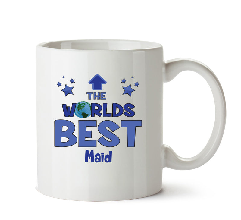 Worlds Best Maid Mug - Novelty Funny Mug