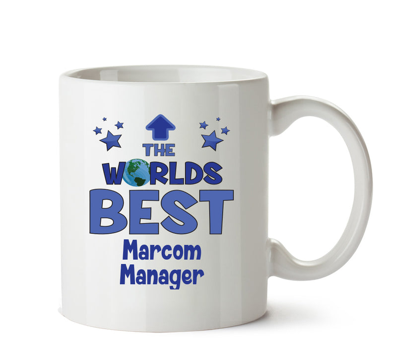 Worlds Best Marcom Manager Mug - Novelty Funny Mug