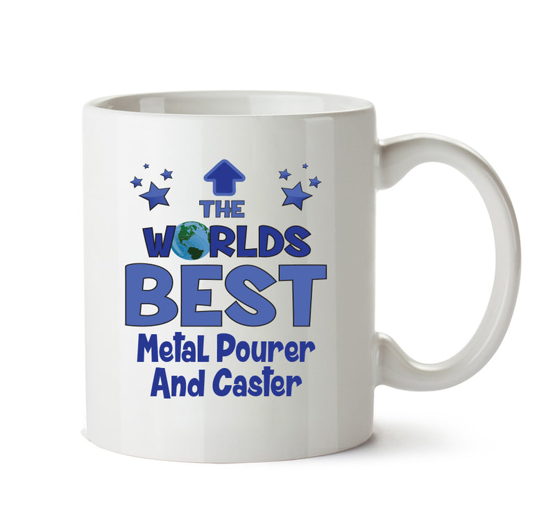 Worlds Best Metal Pourer And Caster Mug - Novelty Funny Mug