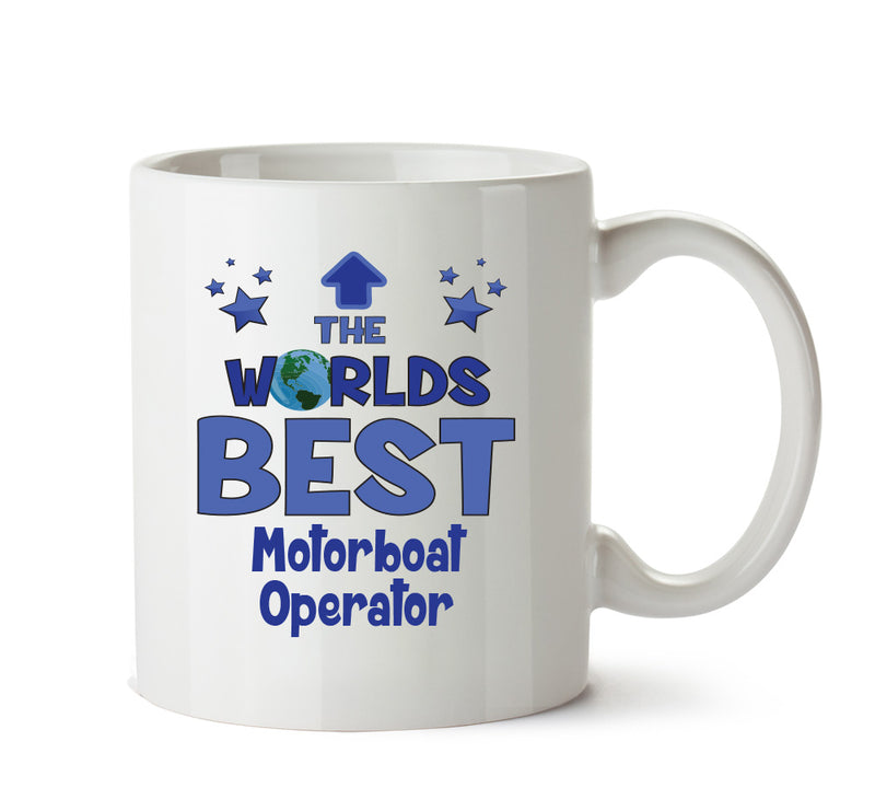 Worlds Best Motorboat Operator Mug - Novelty Funny Mug