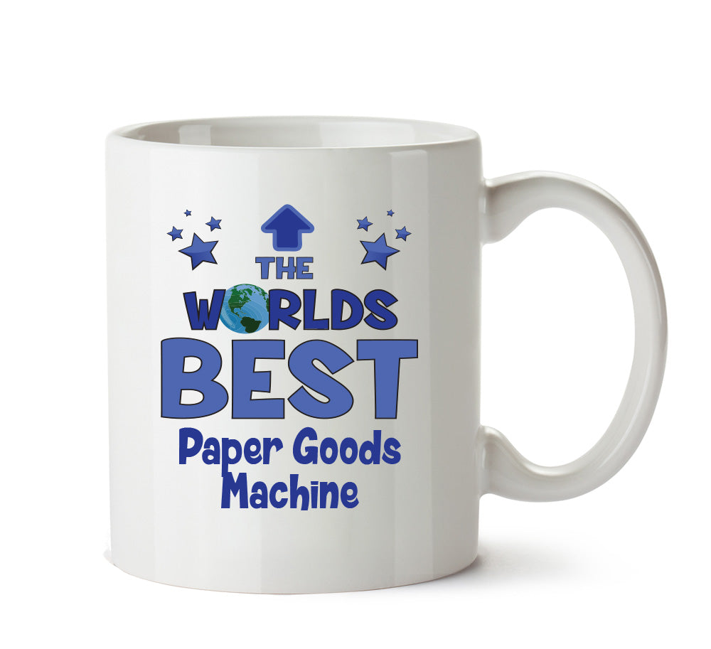 Worlds Best Paper Goods Machine Operator Mug - Novelty Funny Mug – printed mug product image 1