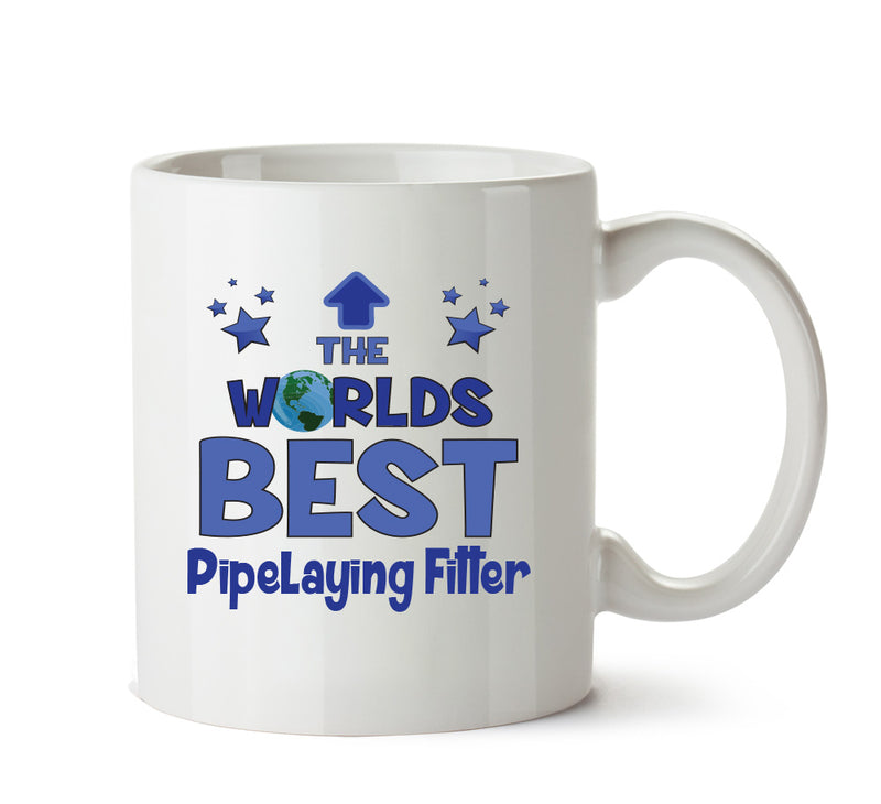 Worlds Best Pipelaying Fitter Mug - Novelty Funny Mug