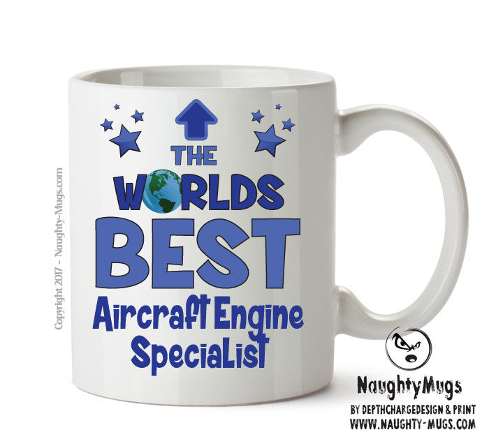 Worlds Best Aircraft Engine Specialist Mug - Novelty Funny Mug