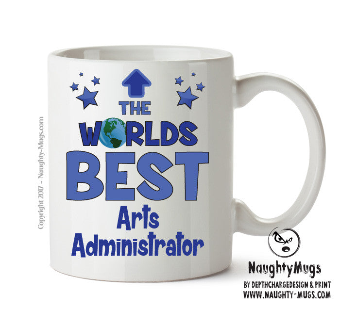 Worlds Best Arts Administrator Mug - Novelty Funny Mug