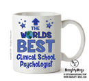 Worlds Best Clinical School Psychologist Mug - Novelty Funny Mug