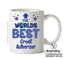 Worlds Best Credit Authorizer Mug - Novelty Funny Mug
