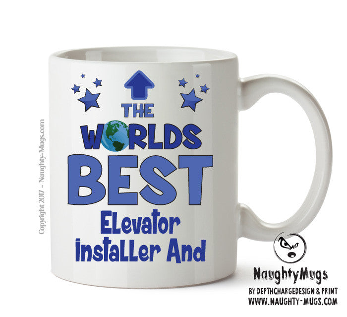Worlds Best Elevator Installer And Repairer Mug - Novelty Funny Mug