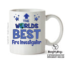 Worlds Best Fire Investigator Mug - Novelty Funny Mug