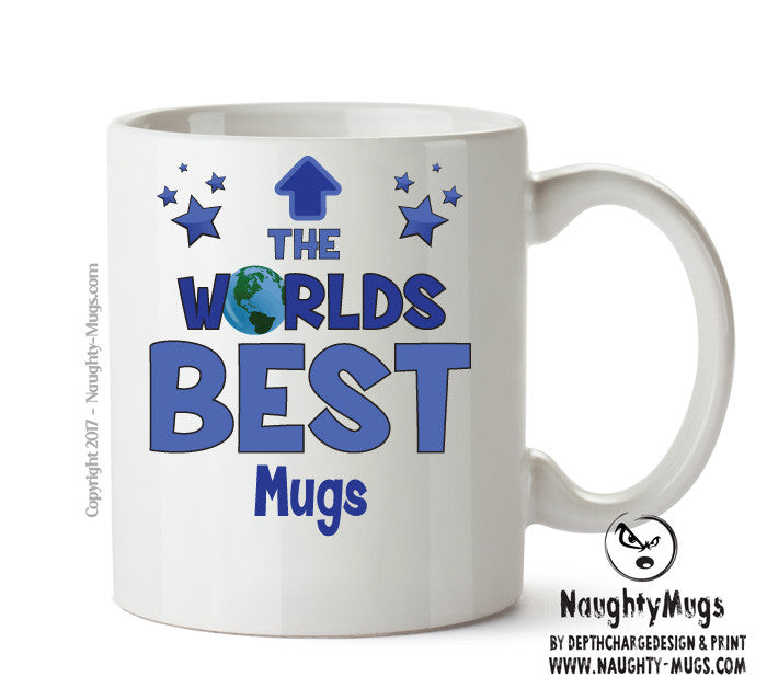 Worlds Best Mugs Mug - Novelty Funny Mug