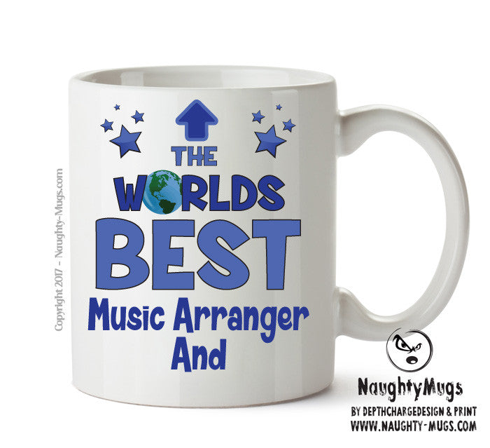 Worlds Best Music Arranger And Orchestrator Mug - Novelty Funny Mug