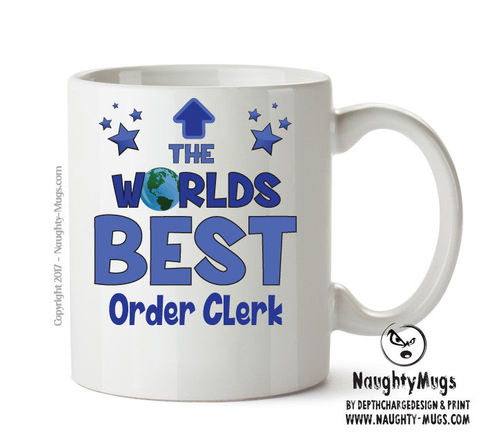 Worlds Best Order Clerk Mug - Novelty Funny Mug