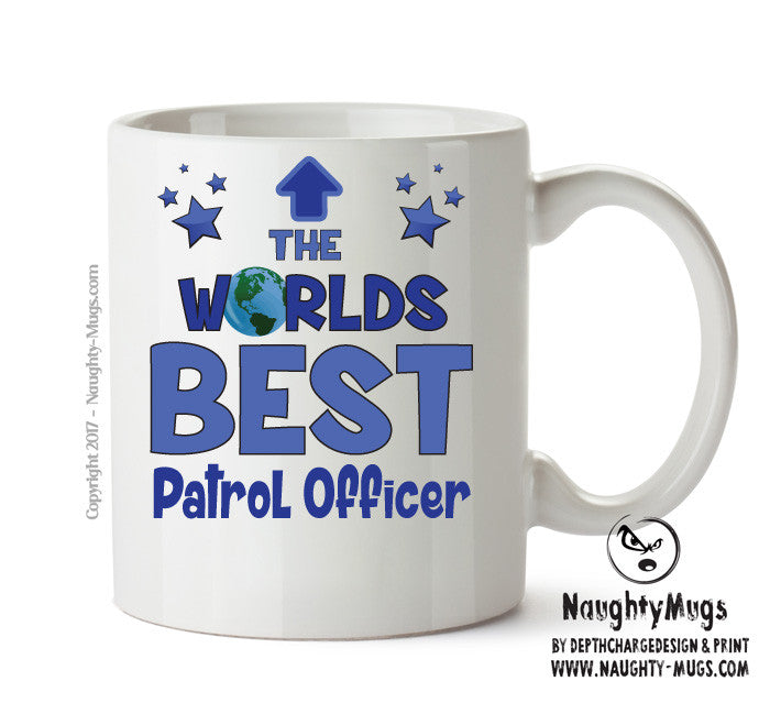 Worlds Best Patrol Officer Mug - Novelty Funny Mug