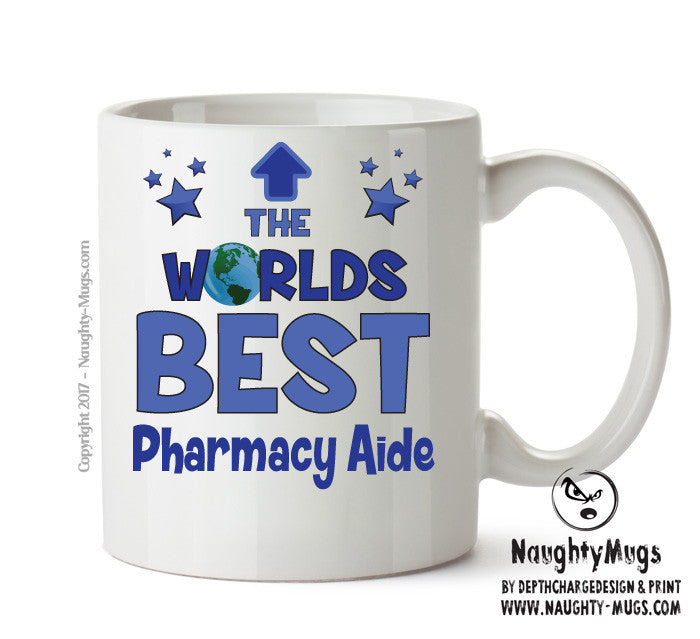 Worlds Best Pharmacy Aide Mug - Novelty Funny Mug