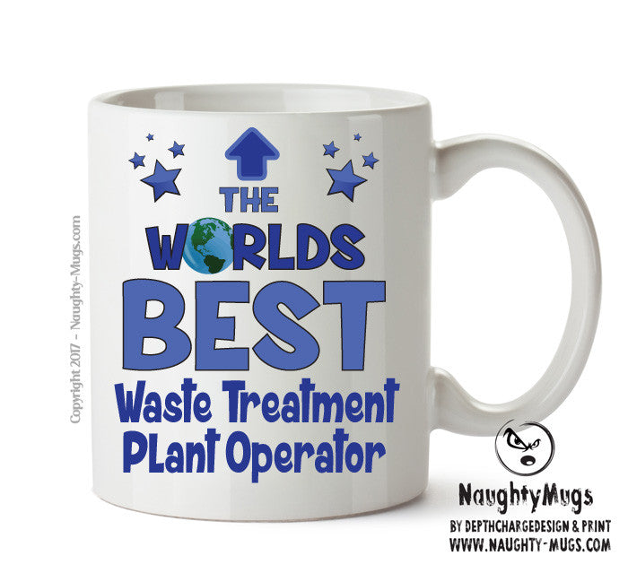 Worlds Best Waste Treatment Plant Operator Mug - Novelty Funny Mug