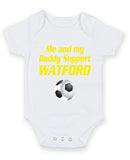 Watford Me and my Daddy Football Fan Baby Grow Bodysuit