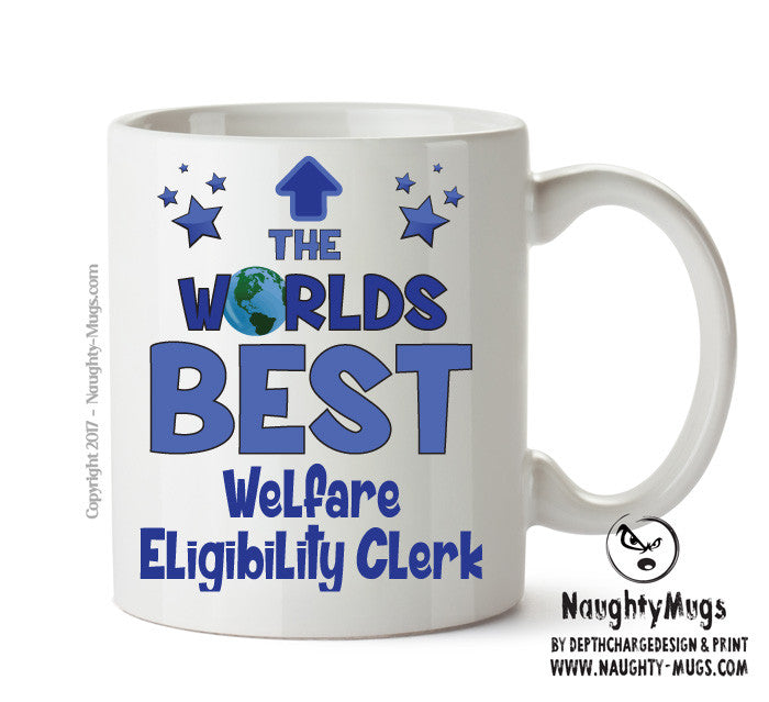 Worlds Best Welfare Eligibility Clerk Mug - Novelty Funny Mug