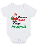 Who Needs Santa I've Got My Auntie Baby Grow Bodysuit