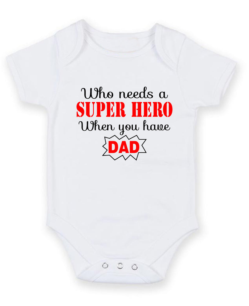 Who Needs A Super Hero Personalised Baby Boy Girl Unisex Short Sleeve Bodysuit