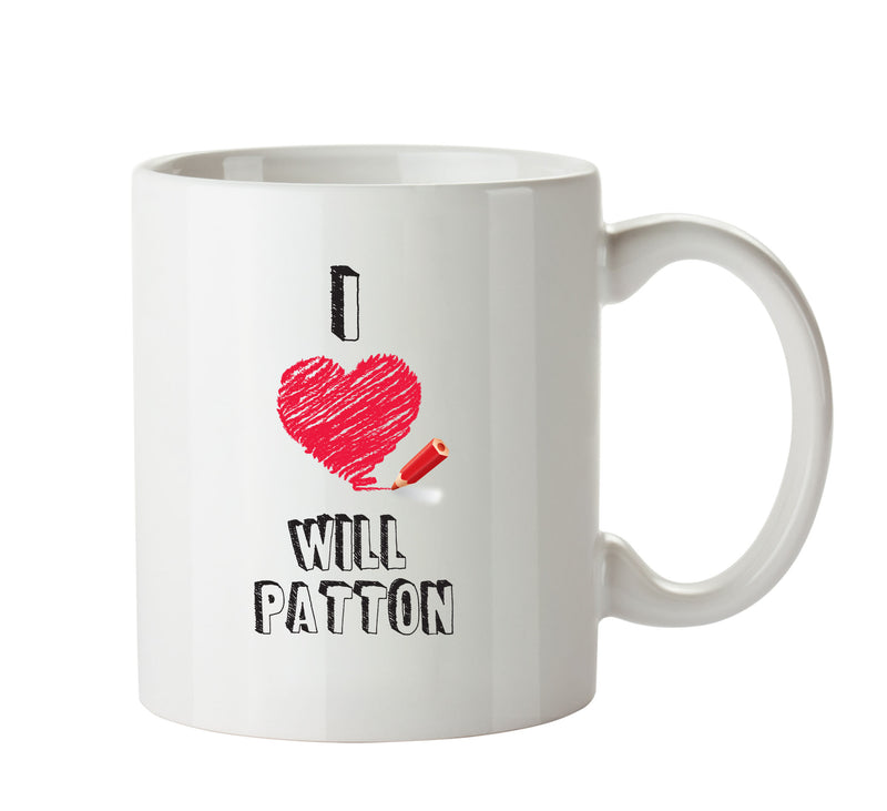 I Love Will Patton Celebrity Mug Office Mug