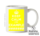 KEEP CALM AND BE SXY Mug