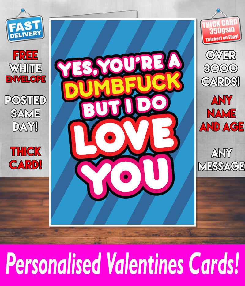 YOUR A DUMBFUCK BUT I DO LOVE YOU Mug Rude Mug