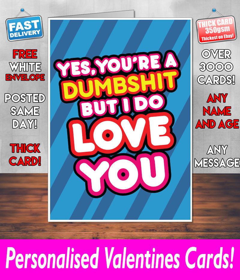 YOUR A DUMBSHIT BUT I DO LOVE YOU BLUE Mug Rude Mug