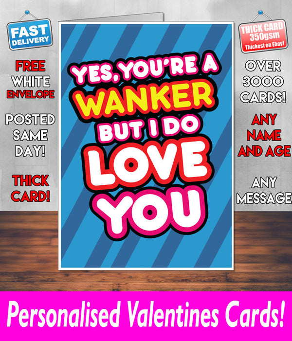 Your a Wanker BUT I DO Love YOU Blue Mug Rude Mug