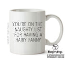 Your On The Naughty List For Having A Hairy Fanny KE - Adult Mug