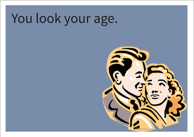 You Look Your Age INSPIRED Adult Personalised Birthday Card Birthday Card