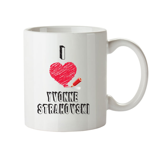 I Love Yvonne Strahovski - I Love Celebrity Mug - Novelty Gift Printed Tea