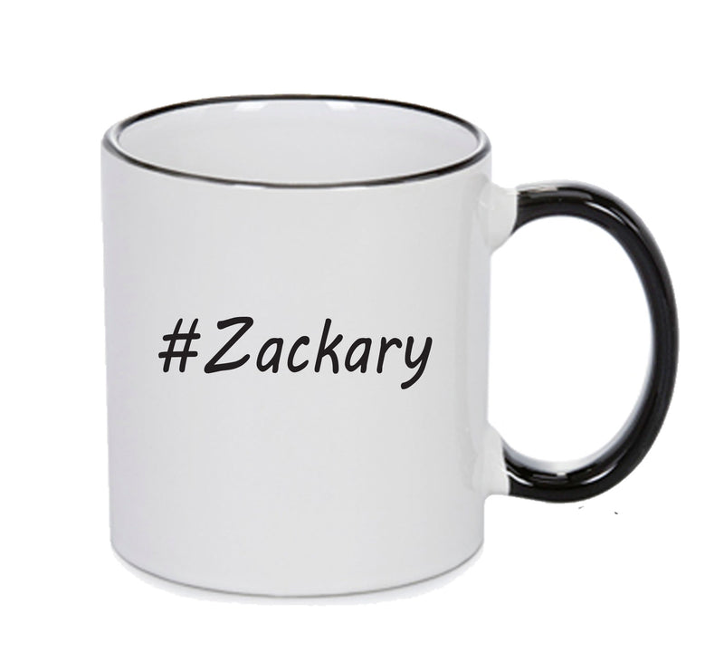 Personalised Your CUSTOM Name Zackary Printed Mug