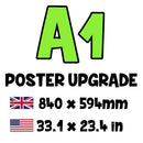Poster is UPGRADED to A1 - Total Calculated at Checkout