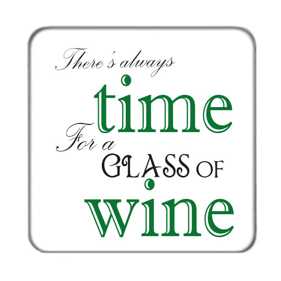 Always time for a Glass of Wine Drinks Coaster