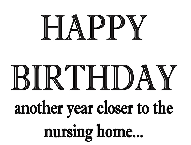 Another Year Closer To Nursing Home Personalized Birthday Card
