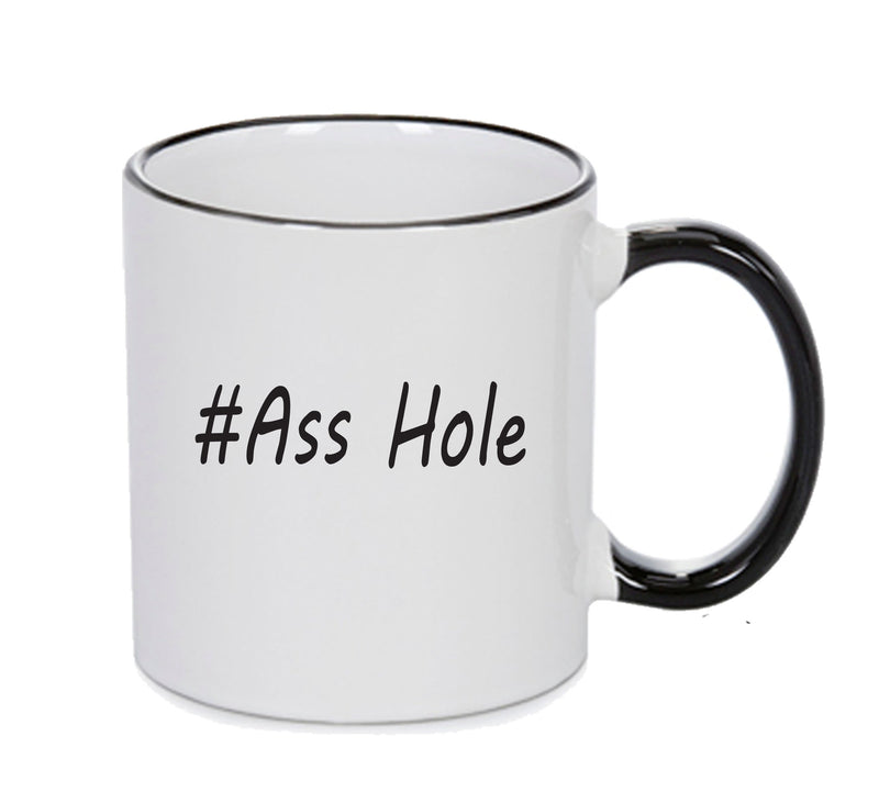 Personalised Your CUSTOM Name Ass Hole Printed Mug