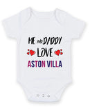 Me and Daddy Love aston villa Personalised FOOTBALL TEAM Baby Grow