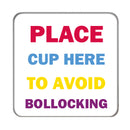 Place Cup Here Drinks Coaster 2