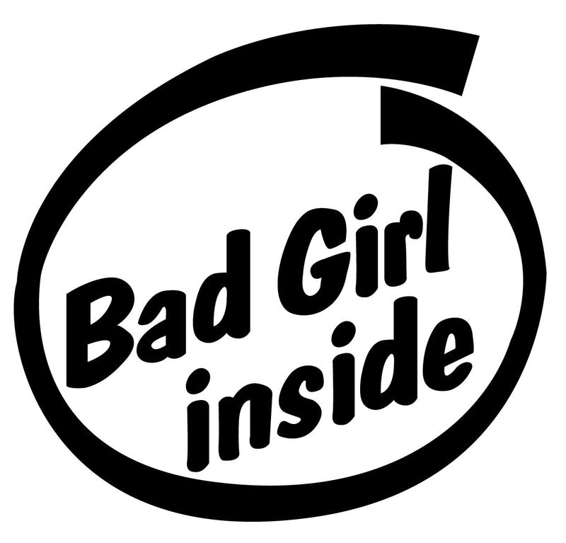 Bad Girl Inside Bumper Sticker Novelty Vinyl Car Sticker