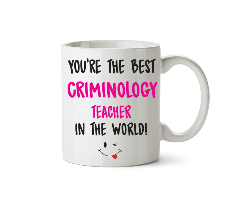 Best CRIMINOLOGY Teacher FEMALE Printed Mug