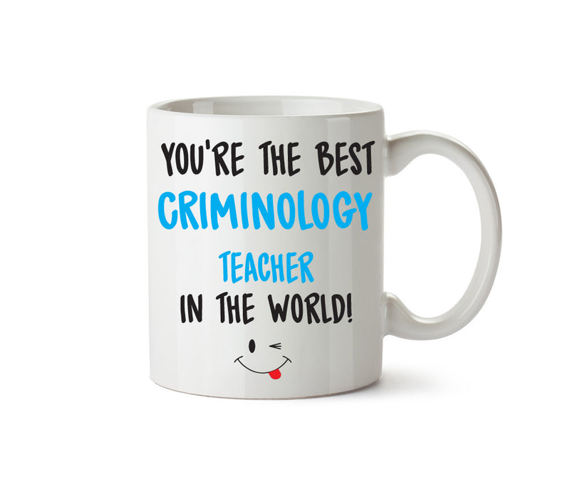 Best CRIMINOLOGY Teacher Male Printed Mug