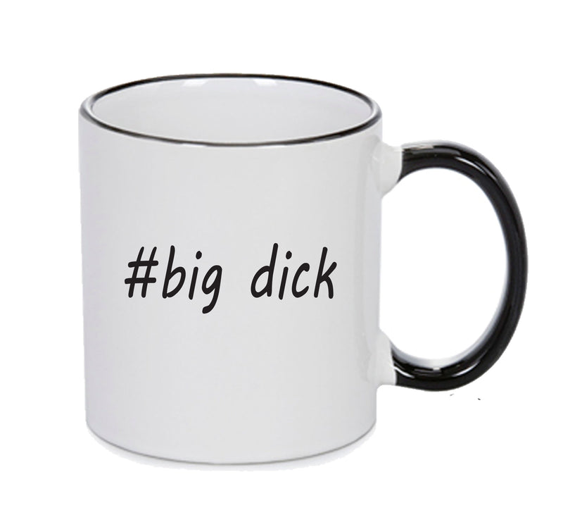 Personalised Your CUSTOM Name Big Dick Printed Mug