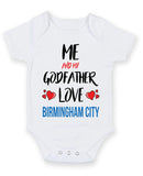 Me and My Godfather Love birmingham city Personalised FOOTBALL TEAM Baby Grow