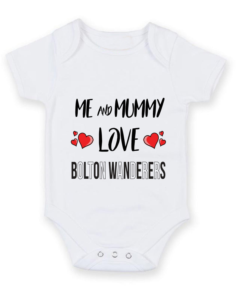 Me and Mummy love bolton wanderers Personalised FOOTBALL TEAM Baby Grow