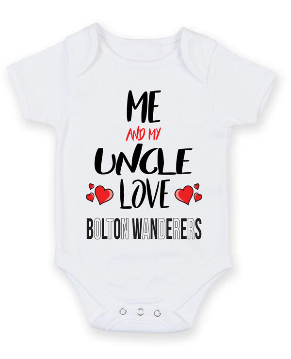 Me and My Uncle Love bolton wanderers Personalised FOOTBALL TEAM Baby Grow