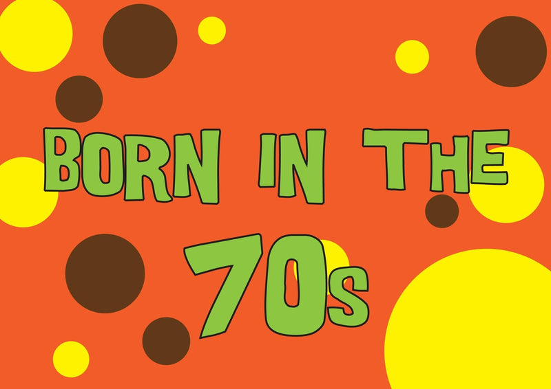 Born In The 70s Theme INSPIRED Personalised Birthday Card