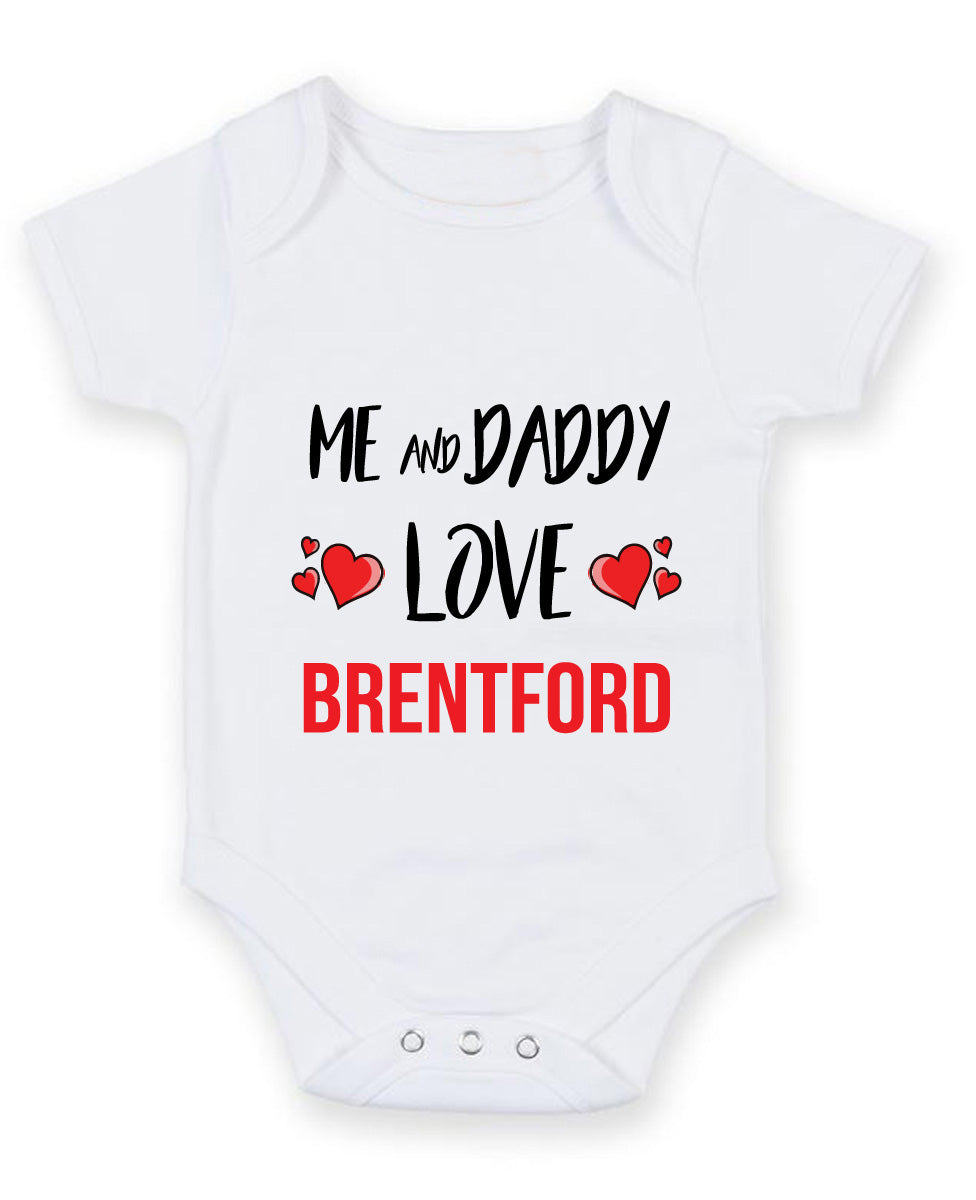 Me and Daddy Love brentford Personalised FOOTBALL TEAM Baby Grow