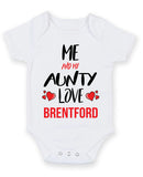 Me and My Aunty Love brentford Personalised FOOTBALL TEAM Baby Grow