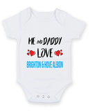 Me and Daddy Love brighton and hove albion Personalised FOOTBALL TEAM Baby Grow